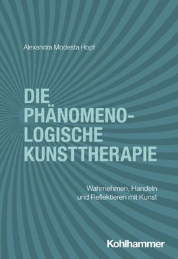Abbildung von Hopf | Die phänomenologische Kunsttherapie | 1. Auflage | 2025 | beck-shop.de