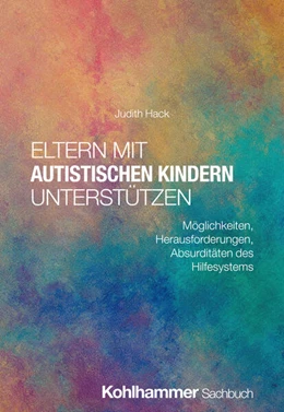 Abbildung von Hack | Eltern mit autistischen Kindern unterstützen | 1. Auflage | 2025 | beck-shop.de