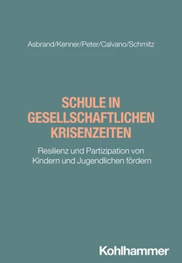 Abbildung von Asbrand / Kenner | Schule in gesellschaftlichen Krisenzeiten | 1. Auflage | 2025 | beck-shop.de
