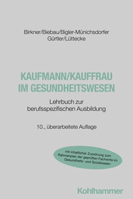 Abbildung von Birkner / Biebau | Kaufmann/Kauffrau im Gesundheitswesen | 10. Auflage | 2025 | beck-shop.de