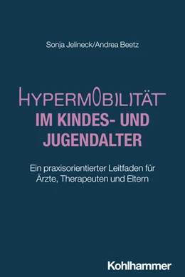 Abbildung von Jelineck / Beetz | Hypermobilität im Kindes- und Jugendalter | 1. Auflage | 2025 | beck-shop.de