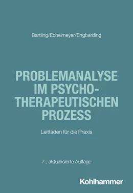 Abbildung von Bartling / Echelmeyer | Problemanalyse im psychotherapeutischen Prozess | 7. Auflage | 2025 | beck-shop.de