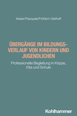 Abbildung von Kaiser / Pasquale | Übergänge im Bildungsverlauf von Kindern und Jugendlichen | 1. Auflage | 2025 | beck-shop.de