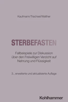 Abbildung von Kaufmann / Trachsel | Sterbefasten | 3. Auflage | 2025 | beck-shop.de