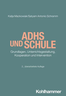 Abbildung von Mackowiak / Schramm | ADHS und Schule | 2. Auflage | 2025 | beck-shop.de