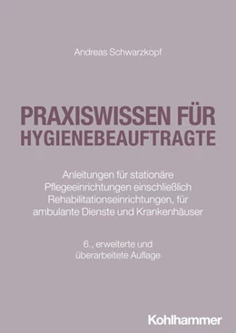 Abbildung von Schwarzkopf | Praxiswissen für Hygienebeauftragte | 6. Auflage | 2025 | beck-shop.de