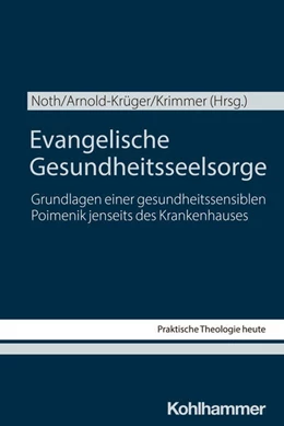 Abbildung von Noth / Arnold-Krüger | Evangelische Gesundheitsseelsorge | 1. Auflage | 2025 | beck-shop.de