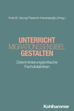 Abbildung von Georgi / Karakasoglu | Unterricht migrationssensibel gestalten | 1. Auflage | 2025 | beck-shop.de