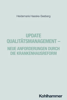 Abbildung von Haeske-Seeberg | Update Qualitätsmanagement - Neue Anforderungen durch die Krankenhausreform | 1. Auflage | 2026 | beck-shop.de