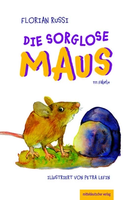 Abbildung von Russi | Die sorglose Maus | 1. Auflage | 2025 | beck-shop.de