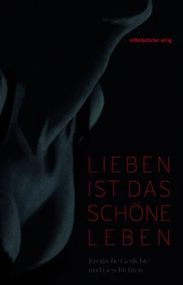 Abbildung von Menantes-Förderkreis der Evangelischen Kirchengemeinde Wandersleben | Lieben ist das schöne Leben | 1. Auflage | 2025 | beck-shop.de