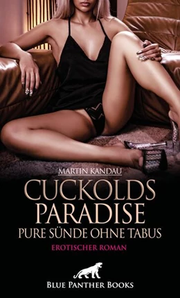 Abbildung von Kandau / Blue | Cuckolds Paradise - Pure Sünde ohne Tabus | Erotischer Roman | 1. Auflage | 2025 | beck-shop.de