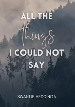 Abbildung von Heddinga | All The Things I Could Not Say | 3. Auflage | 2025 | beck-shop.de