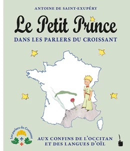 Abbildung von Saint Exupéry | Le Petit Prince dans les parlers du Croissant | 1. Auflage | 2025 | beck-shop.de