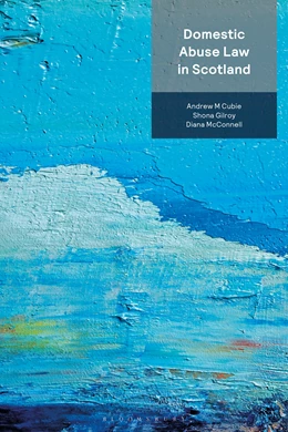 Abbildung von Cubie / McConnell | Domestic Abuse Law in Scotland | 1. Auflage | 2025 | beck-shop.de