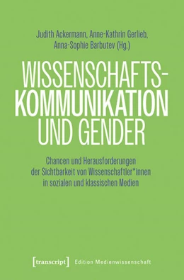 Abbildung von Ackermann / Gerlieb | Wissenschaftskommunikation und Gender | 1. Auflage | 2025 | 128 | beck-shop.de