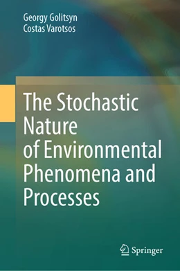 Abbildung von Golitsyn / Varotsos | The Stochastic Nature of Environmental Phenomena and Processes | 1. Auflage | 2025 | beck-shop.de