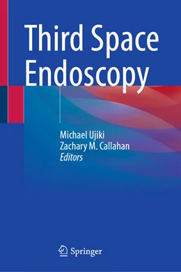 Abbildung von Ujiki / Callahan | Third Space Endoscopy | 1. Auflage | 2025 | beck-shop.de