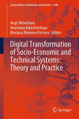 Abbildung von Skhvediani / Kulachinskaya | Digital Transformation of Socio-Economic and Technical Systems: Theory and Practice | 1. Auflage | 2025 | beck-shop.de
