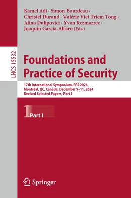 Abbildung von Adi / Bourdeau | Foundations and Practice of Security | 1. Auflage | 2025 | beck-shop.de