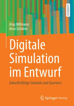 Abbildung von Willmann / Schlüter | Digitale Simulation im Entwurf | 1. Auflage | 2025 | beck-shop.de