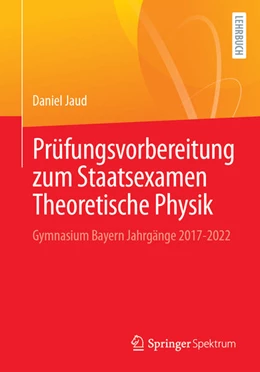 Abbildung von Jaud | Prüfungsvorbereitung zum Staatsexamen Theoretische Physik | 1. Auflage | 2025 | beck-shop.de