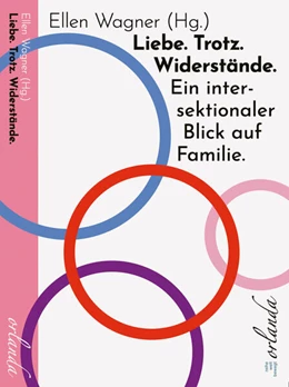 Abbildung von Wagner | Liebe. Trotz. Widerstände. Ein intersektionaler Blick auf Familie. | 1. Auflage | 2025 | beck-shop.de