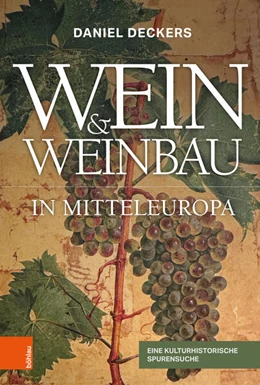 Abbildung von Deckers | Wein & Weinbau in Mitteleuropa | 1. Auflage | 2025 | beck-shop.de
