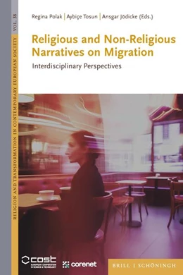Abbildung von Polak / Jödicke | Religious and Non-Religious Narratives on Migration | 1. Auflage | 2025 | 38 | beck-shop.de