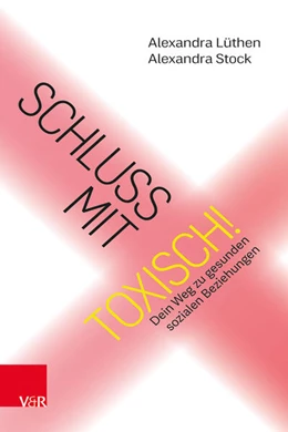 Abbildung von Lüthen / Stock | Schluss mit toxisch! | 1. Auflage | 2025 | beck-shop.de