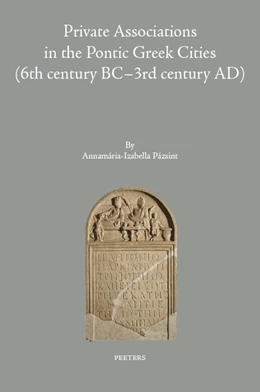 Abbildung von Pazsint | Private Associations in the Pontic Greek Cities (6th Century BC-3rd Century AD) | 1. Auflage | 2022 | beck-shop.de