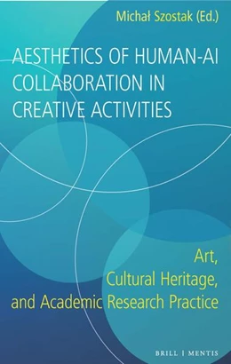 Abbildung von Szostak | Aesthetics of Human-AI Collaboration in Creative Activities | 1. Auflage | 2025 | beck-shop.de