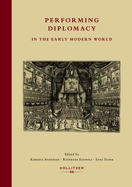 Abbildung von Anderson / Eisendle | Performing Diplomacy in the Early Modern World | 1. Auflage | 2025 | 3 | beck-shop.de