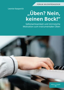 Abbildung von Kasparick | „Üben? Nein, keinen Bock!“ | 1. Auflage | 2025 | 165 | beck-shop.de