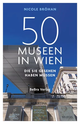 Abbildung von Bröhan | 50 Museen in Wien, die Sie gesehen haben müssen | 1. Auflage | 2025 | beck-shop.de