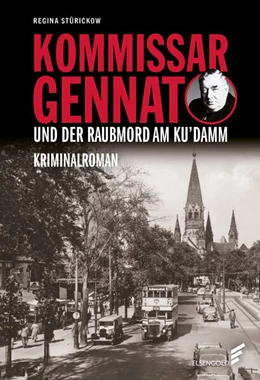 Abbildung von Stürickow | Kommissar Gennat und der Raubmord am Ku'damm | 1. Auflage | 2025 | beck-shop.de