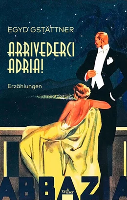 Abbildung von Gstättner | Arrivederci Adria! | 1. Auflage | 2025 | beck-shop.de