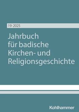 Abbildung von Wennemuth | Jahrbuch für badische Kirchen- und Religionsgeschichte Band 19 (2025) | 1. Auflage | 2025 | beck-shop.de
