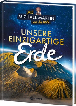 Abbildung von Martin / Taube | Mit Michael Martin um die Welt - Unsere einzigartige Erde | 1. Auflage | 2025 | beck-shop.de