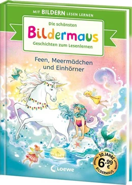 Abbildung von Die schönsten Bildermaus-Geschichten zum Lesenlernen - Feen, Meermädchen und Einhörner | 1. Auflage | 2025 | beck-shop.de