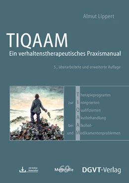 Abbildung von Lippert | Therapieprogramm zur Integrierten Qualifizierten Akutbehandlung bei Alkohol- und Medikamentenproblemen (TIQAAM) | 5. Auflage | 2025 | beck-shop.de