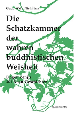 Abbildung von Nishijima | Die Schatzkammer der wahren buddhistischen Weisheit | 1. Auflage | 2025 | beck-shop.de