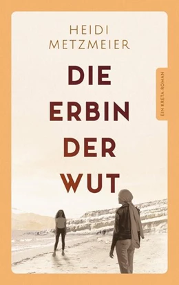 Abbildung von Metzmeier / Selbstverlag Heidi Metzmeier | Die Erbin der Wut | 1. Auflage | 2025 | beck-shop.de