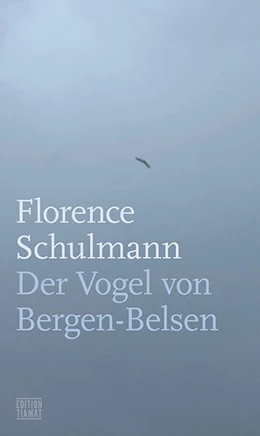 Abbildung von Schulmann / Bittermann | Der Vogel von Bergen-Belsen | 1. Auflage | 2025 | beck-shop.de