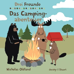 Abbildung von Oldland | Drei Freunde: Das Campingabenteuer | 1. Auflage | 2025 | beck-shop.de