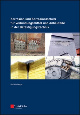 Abbildung von Nürnberger | Korrosion und Korrosionsschutz für Verbindungsmittel und Anbauteile in der Befestigungstechnik | 1. Auflage | 2025 | beck-shop.de