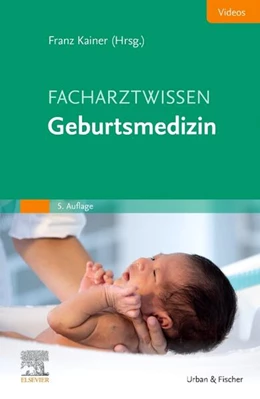Abbildung von Kainer | Facharztwissen Geburtsmedizin | 5. Auflage | 2025 | beck-shop.de