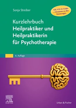 Abbildung von Streiber | Kurzlehrbuch Heilpraktiker und Heilpraktikerin für Psychotherapie (Inkl. ICD-11-Codes + Hinweisen zu den Neuerungen) | 6. Auflage | 2025 | beck-shop.de