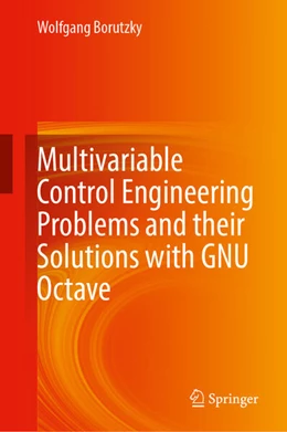 Abbildung von Borutzky | Multivariable Control Engineering Problems and their Solutions with GNU Octave | 1. Auflage | 2025 | beck-shop.de