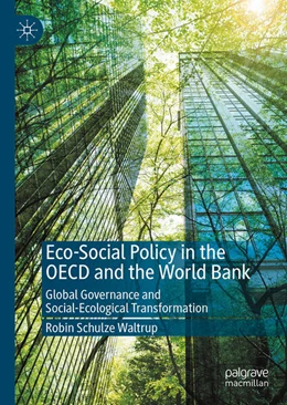 Abbildung von Schulze Waltrup | Eco-Social Policy in the OECD and the World Bank | 1. Auflage | 2025 | beck-shop.de